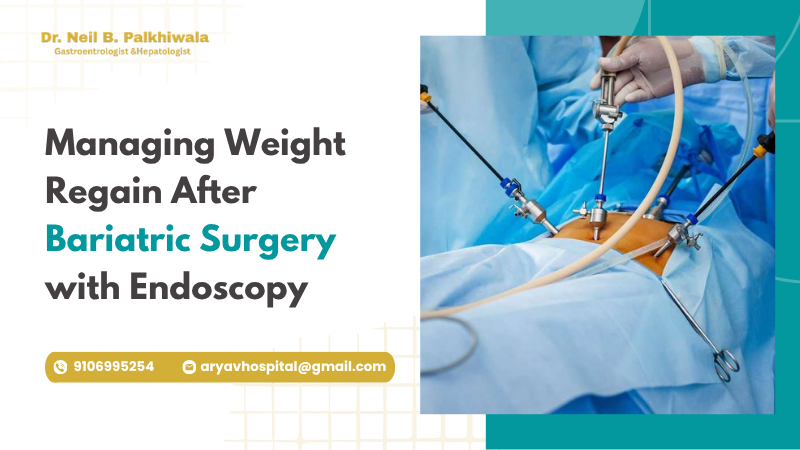 Managing Weight Regain After Bariatric Surgery With Endoscopy